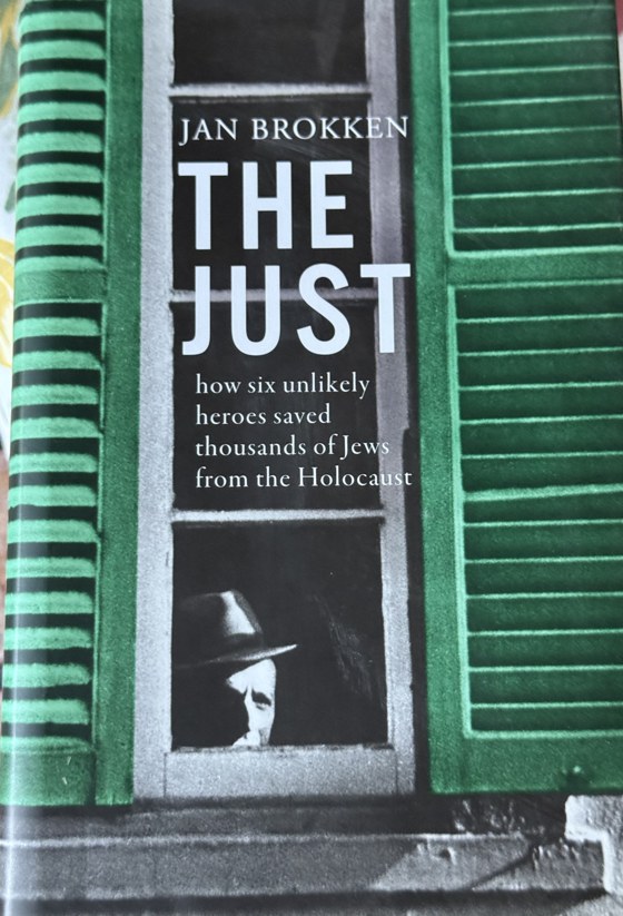 Cover of The Just: How Six Unlikely Heroes Saved Thousands of Jews from the Holocaust